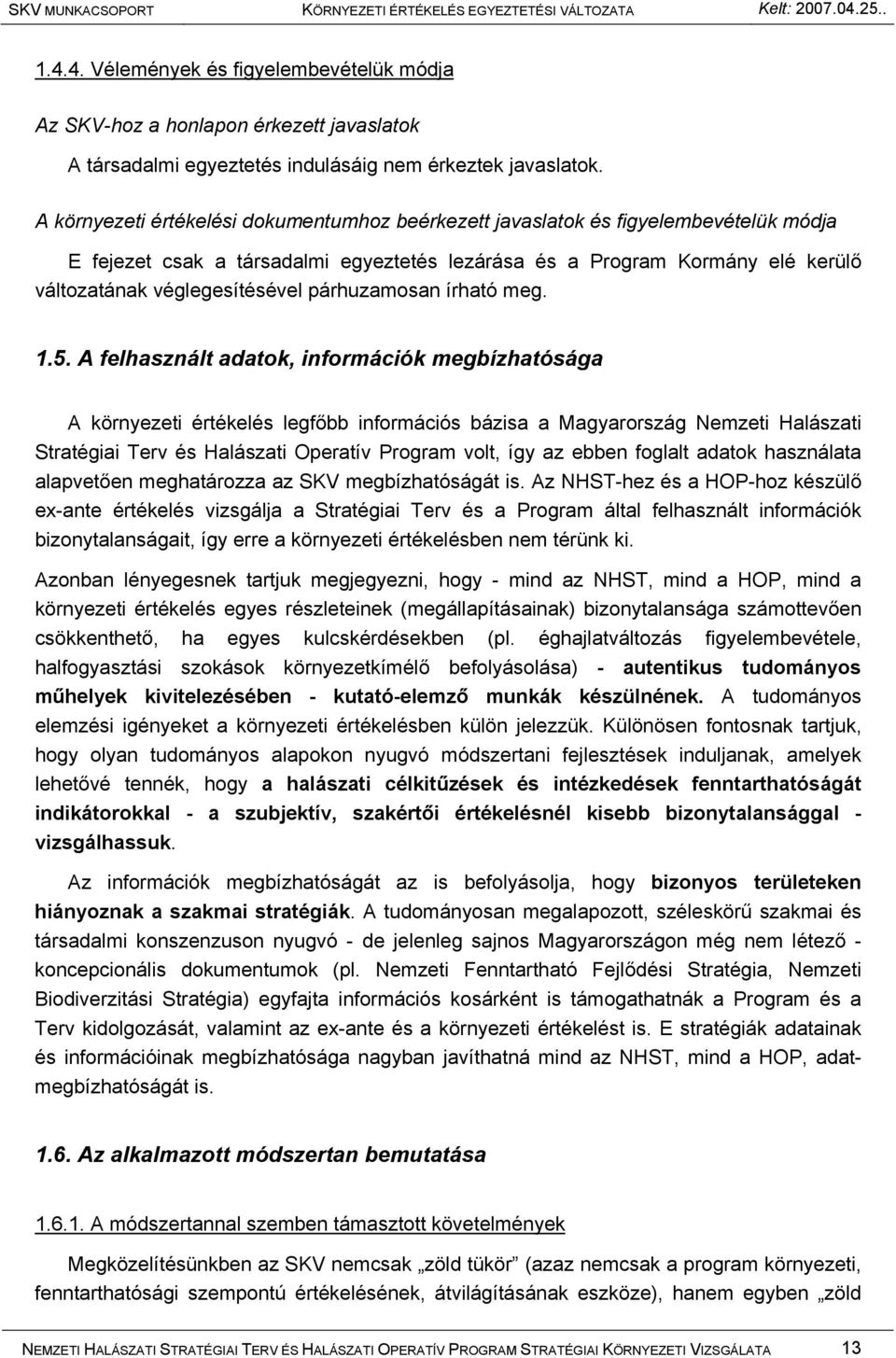 párhuzamosan írható meg. 1.5.