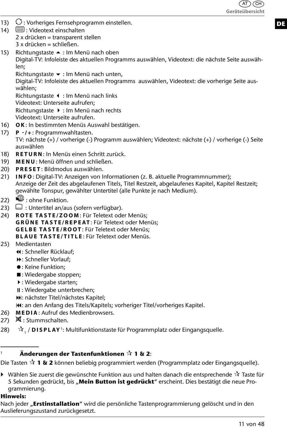 des aktuellen Programms auswählen, Videotext: die vorherige Seite auswählen; Richtungstaste : Im Menü nach links Videotext: Unterseite aufrufen; Richtungstaste : Im Menü nach rechts Videotext: