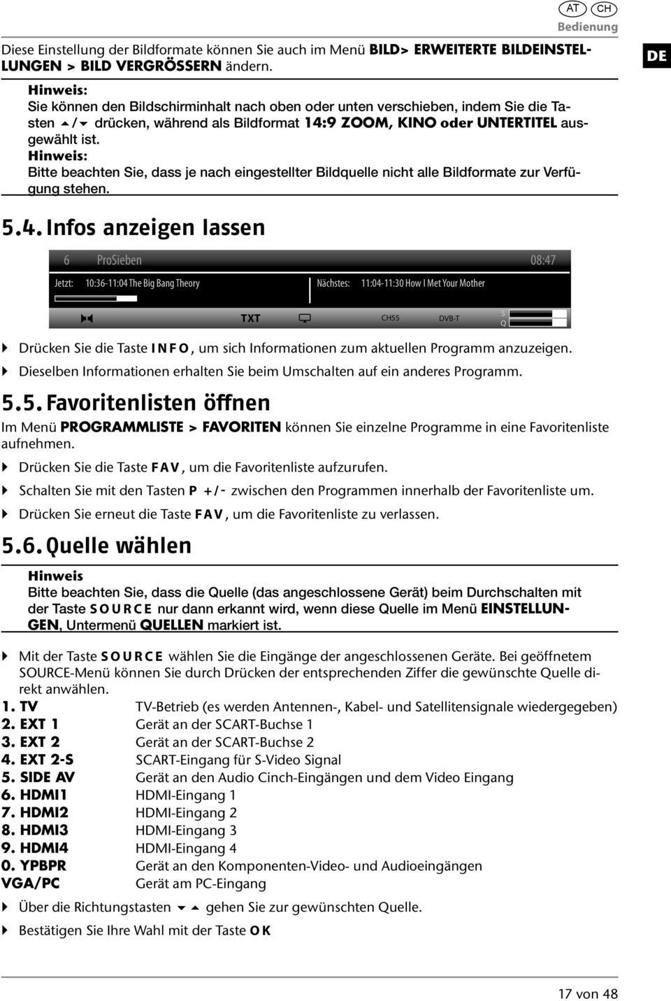 Hinweis: Bitte beachten Sie, dass je nach eingestellter Bildquelle nicht alle Bildformate zur Verfügung stehen. DE 5.4.