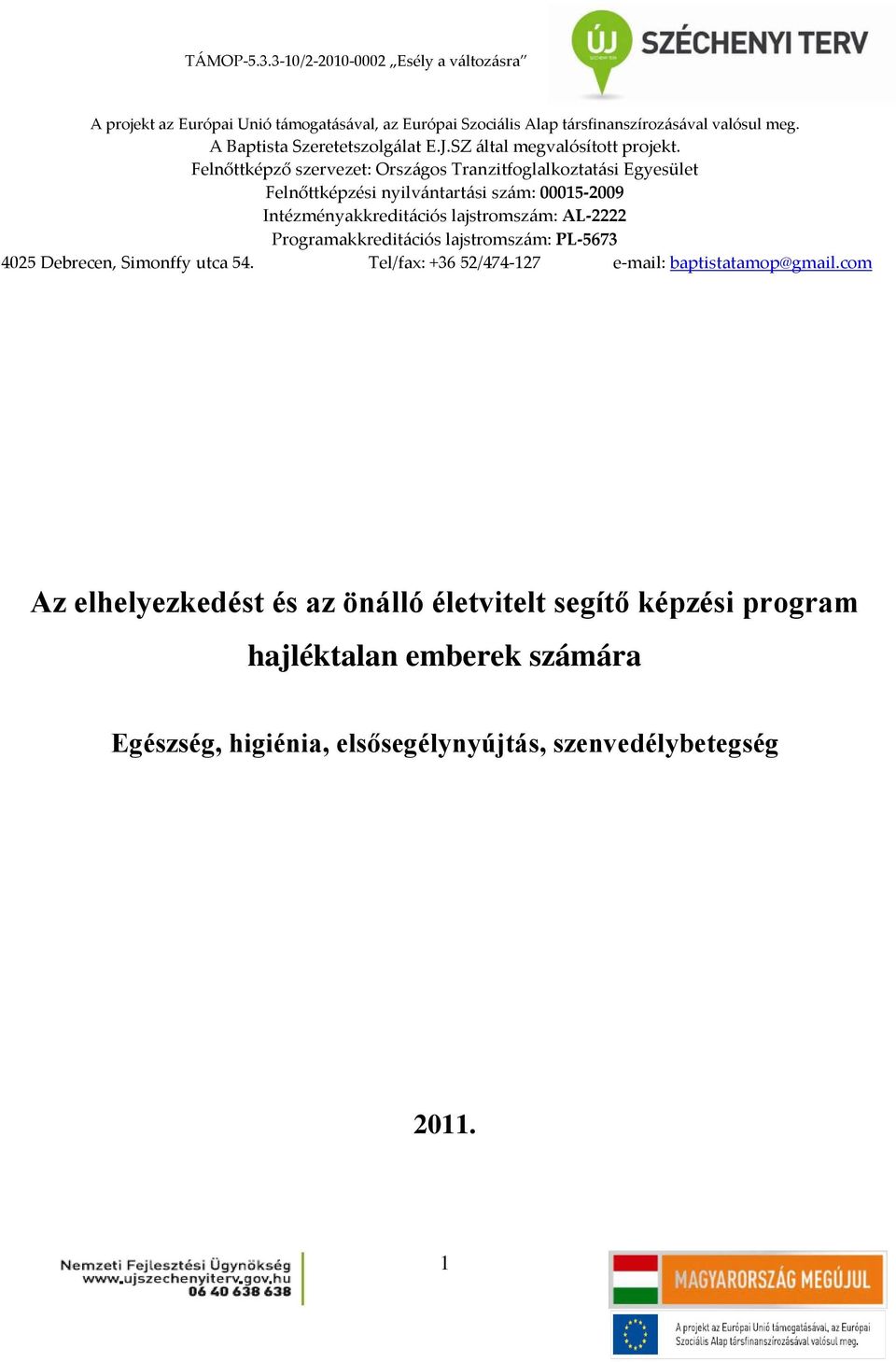 hajléktalan emberek számára Egészség,