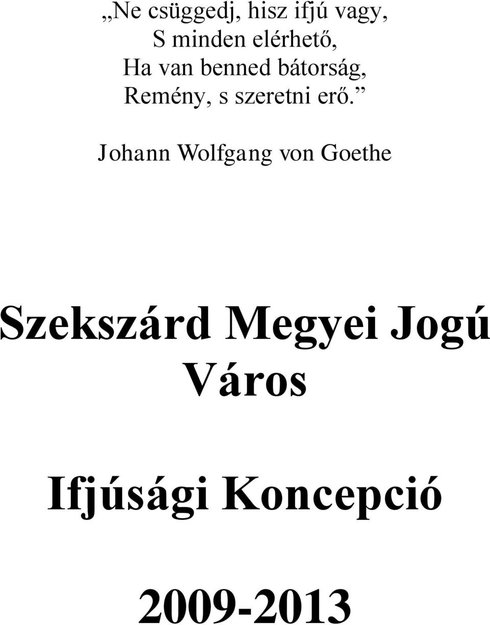 szeretni erő.
