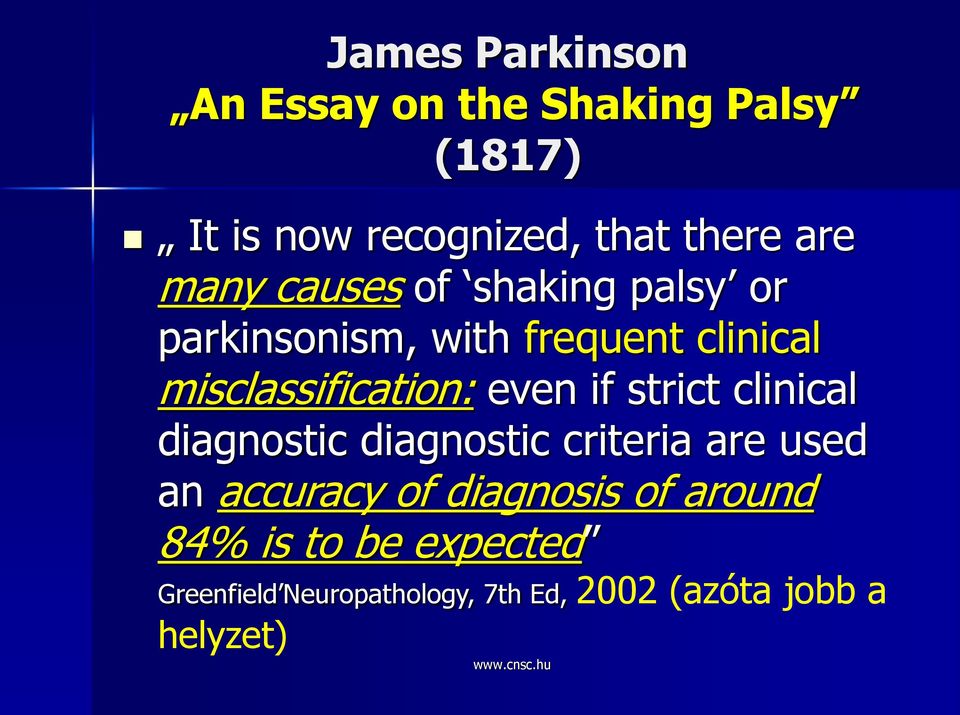 even if strict clinical diagnostic diagnostic criteria are used an accuracy of diagnosis