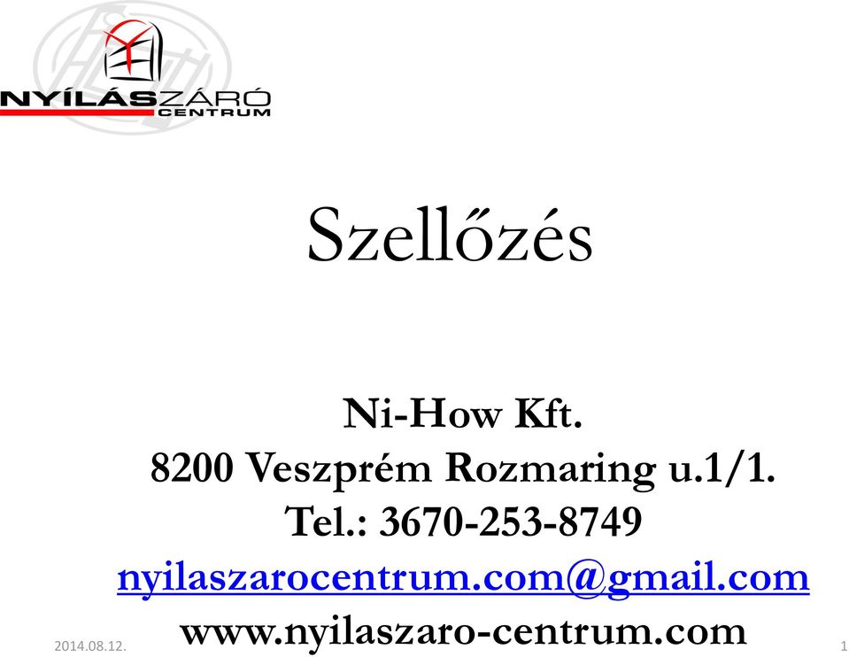 : 3670-253-8749 nyilaszarocentrum.