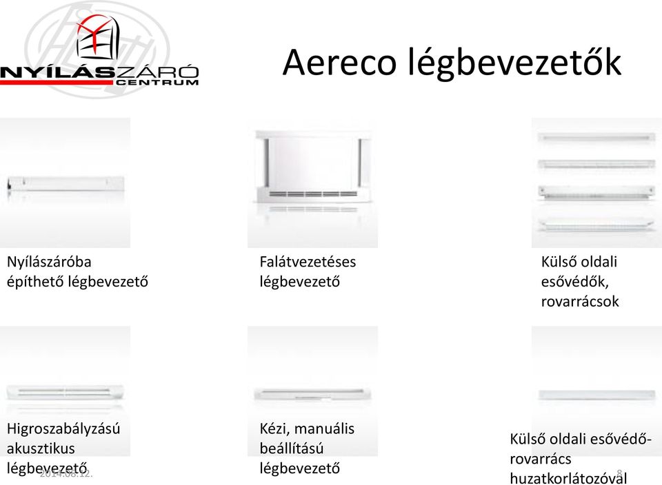 Higroszabályzású akusztikus légbevezető Kézi, manuális