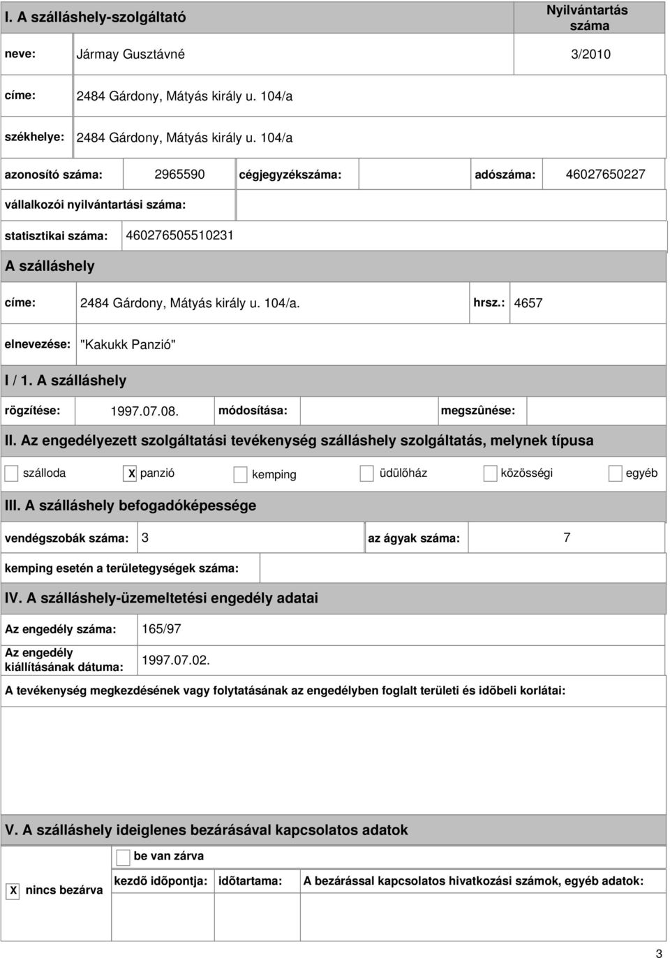 NYILVÁNTARTÁS a szálláshely-üzemeltetési engedéllyel rendelkezõ  szálláshelyekrõl - PDF Free Download