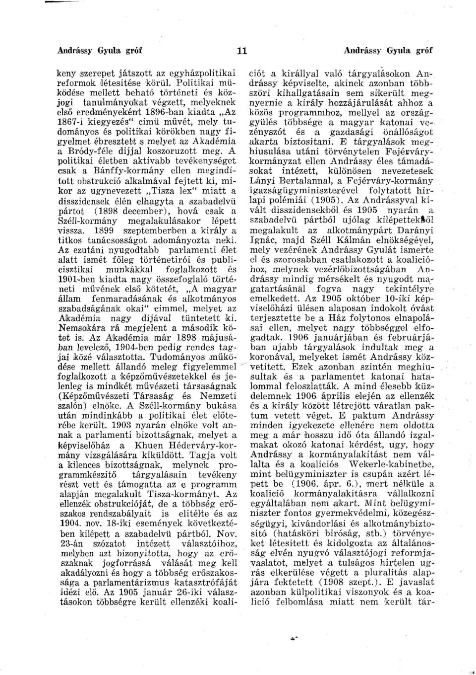 figyelmet ébresztett s melyet az Akadémia a Bródy-féle díjjal koszorúzott meg.