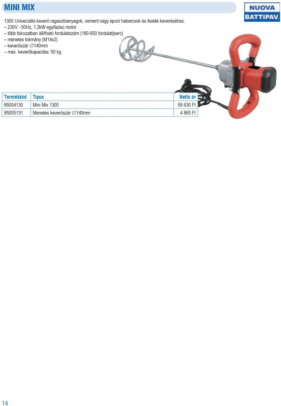 230V - 50Hz, 1,3kW egyfázisú motor több fokozatban állítható fordulatszám (180-650