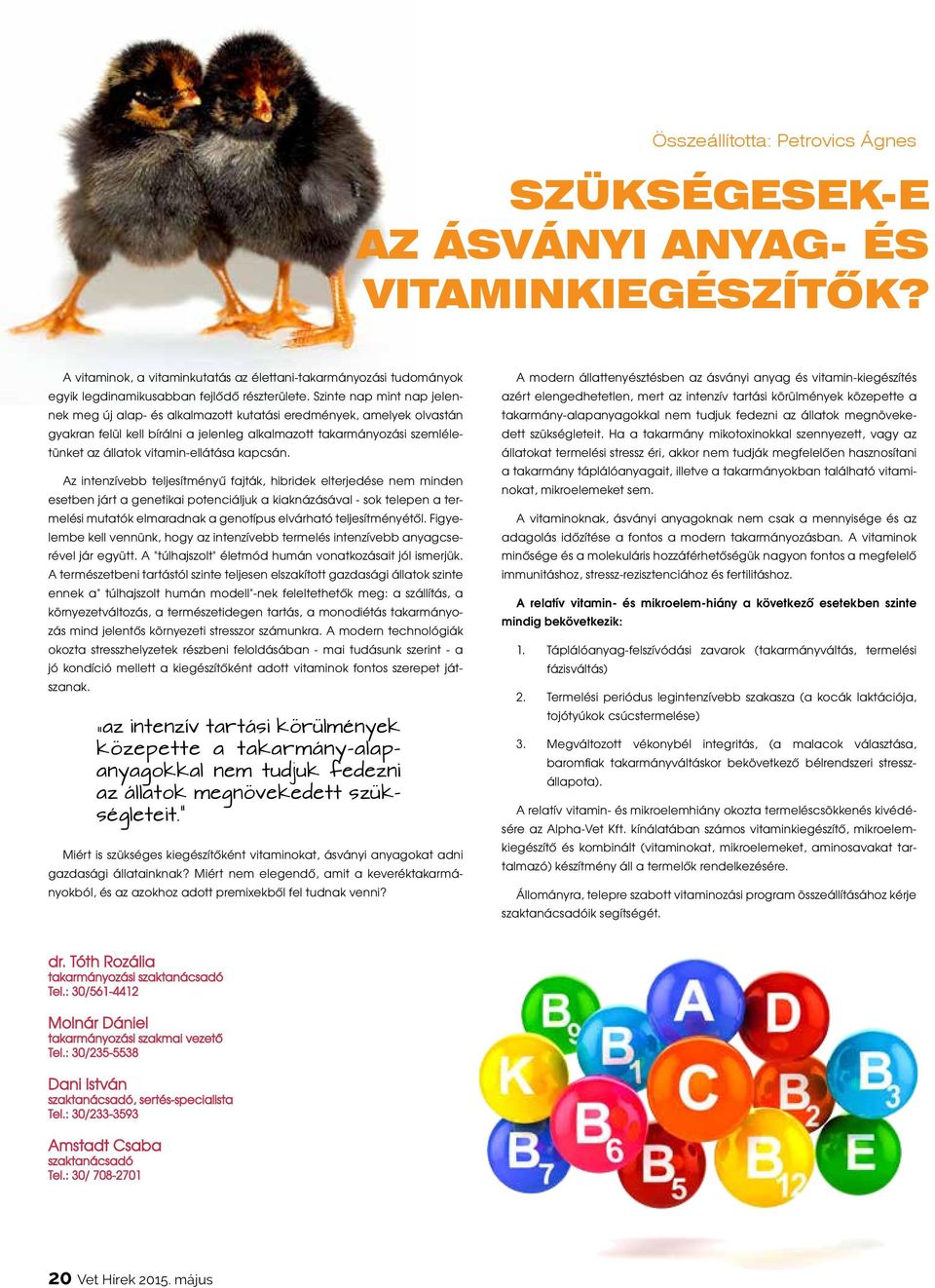 vitamin-ellátása kapcsán.