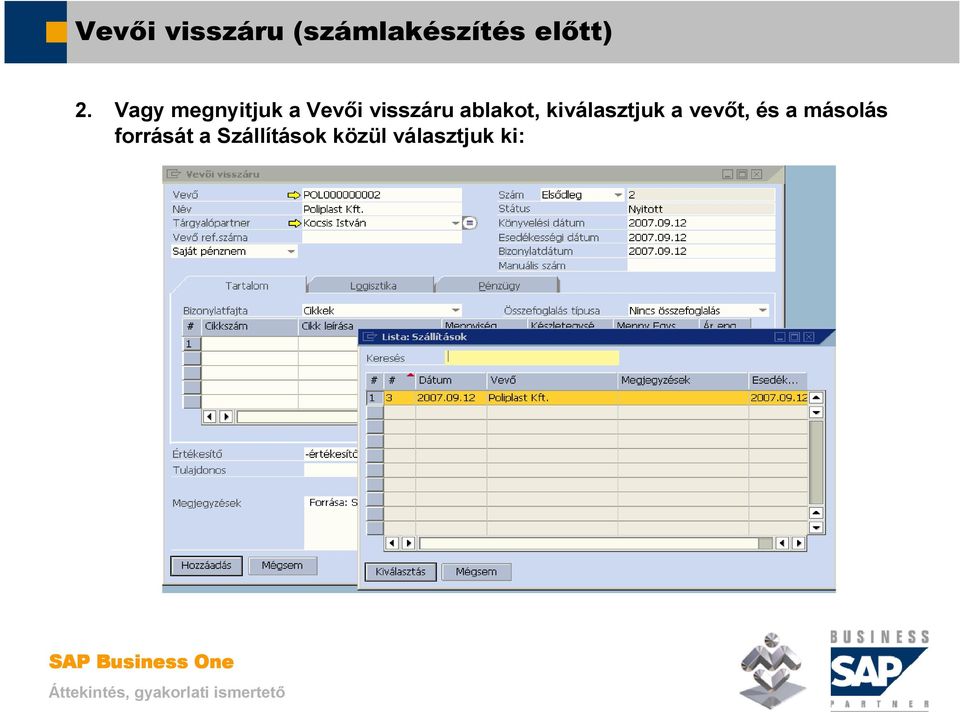 ablakot, kiválasztjuk a vevıt, és a