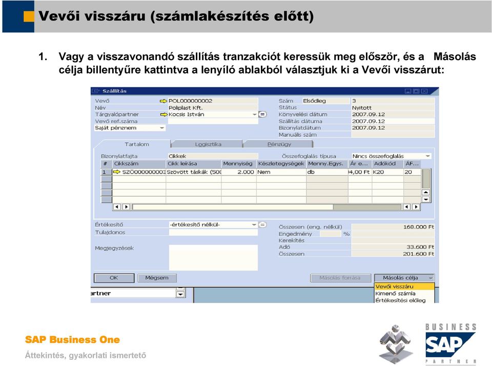 SAP Business One. Raktári tranzakciók. Mosaic Business System Kft.;  Support: - PDF Free Download