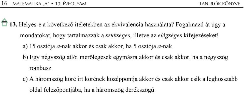 a) 5 osztója a-nak akkor és csak akkor, ha 5 osztója a-nak.