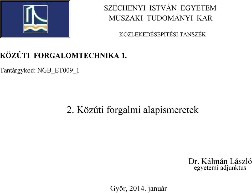 Tantárgykód: NGB_ET009_1 2.