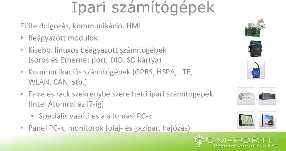 (GPRS, HSPA, LTE, WLAN, CAN, stb.