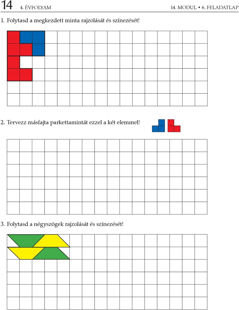 színezését! 2.