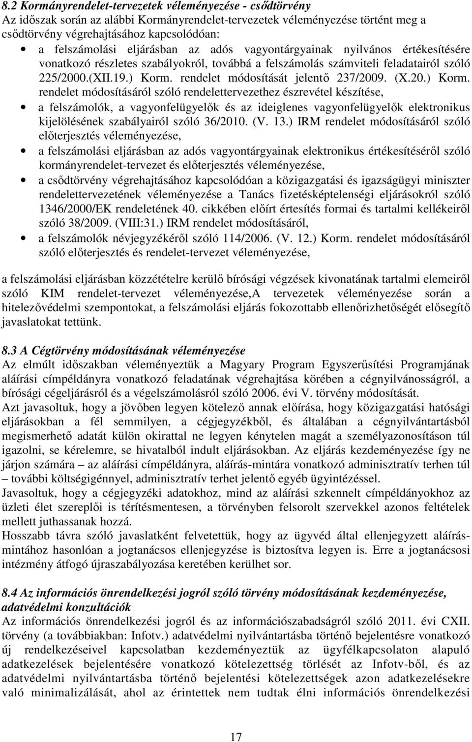 rendelet módosítását jelentő 237/2009. (X.20.) Korm.