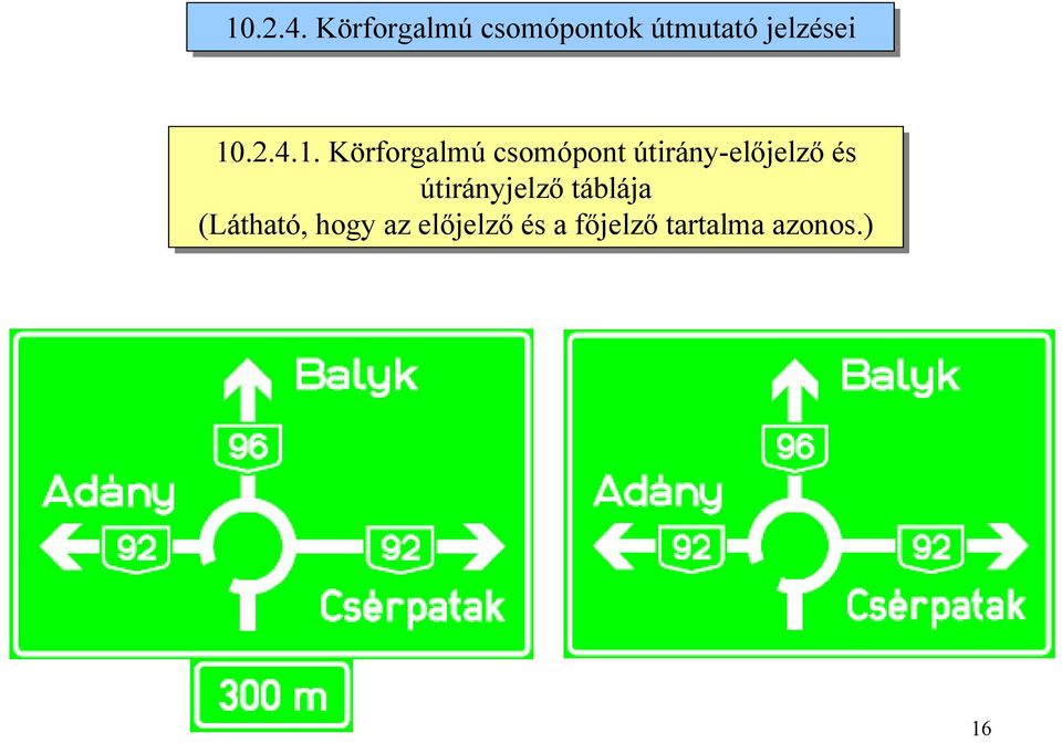 Körforgalmú csomópont útirány-előjelző és