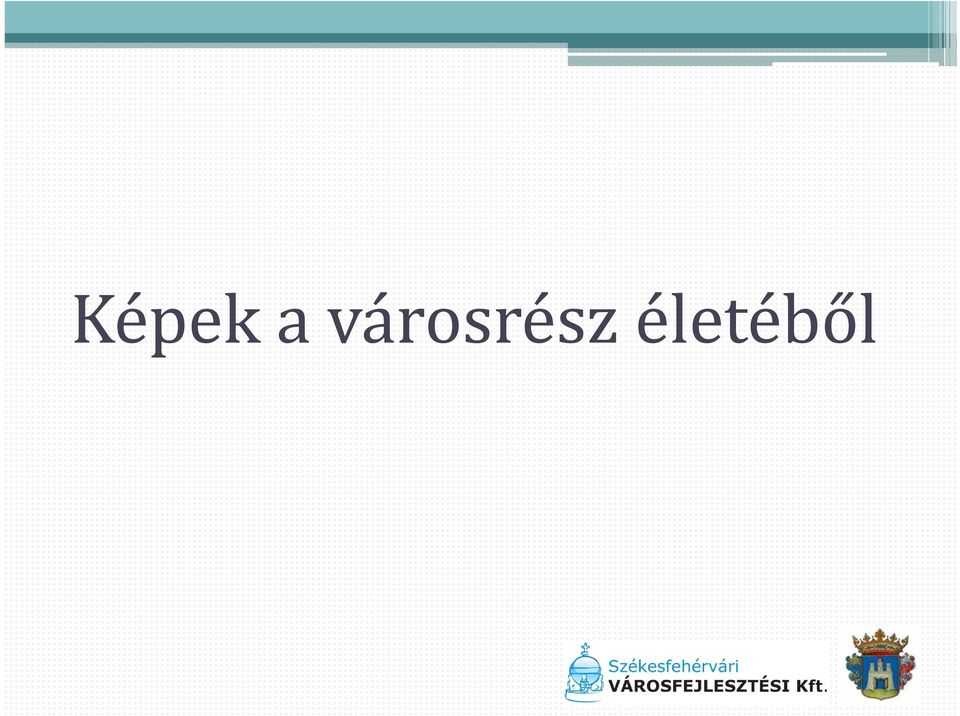 életéből