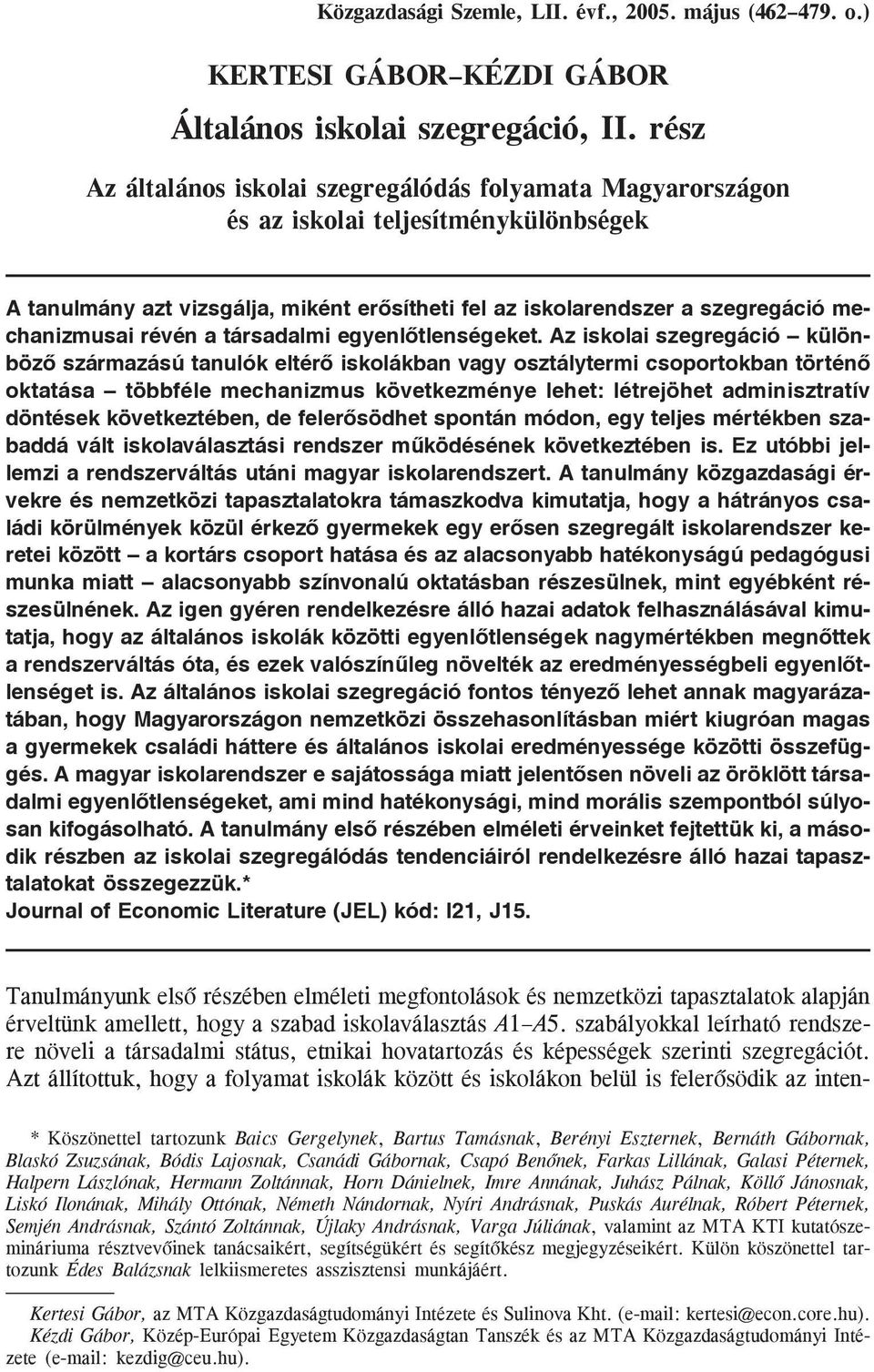révén a társadalmi egyenlõtlenségeket.