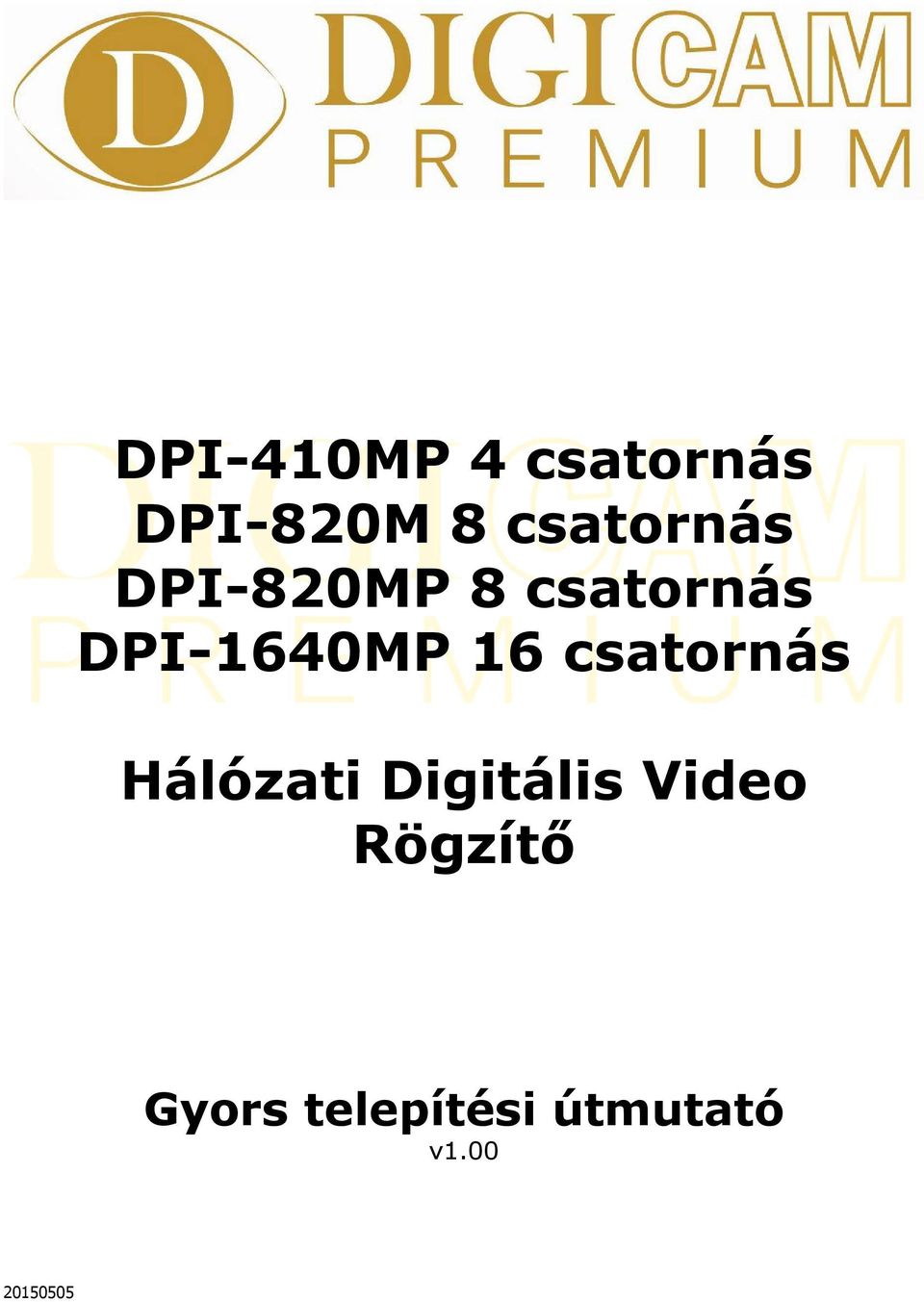 DPI-1640MP 16 csatornás Hálózati