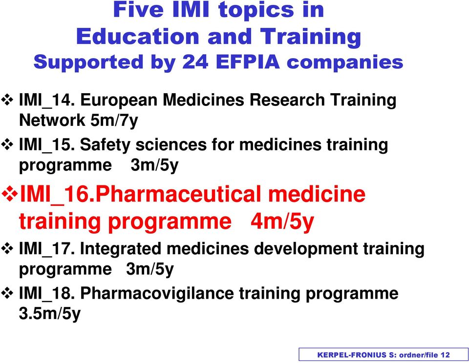 Safety sciences for medicines training programme 3m/5y IMI_16.