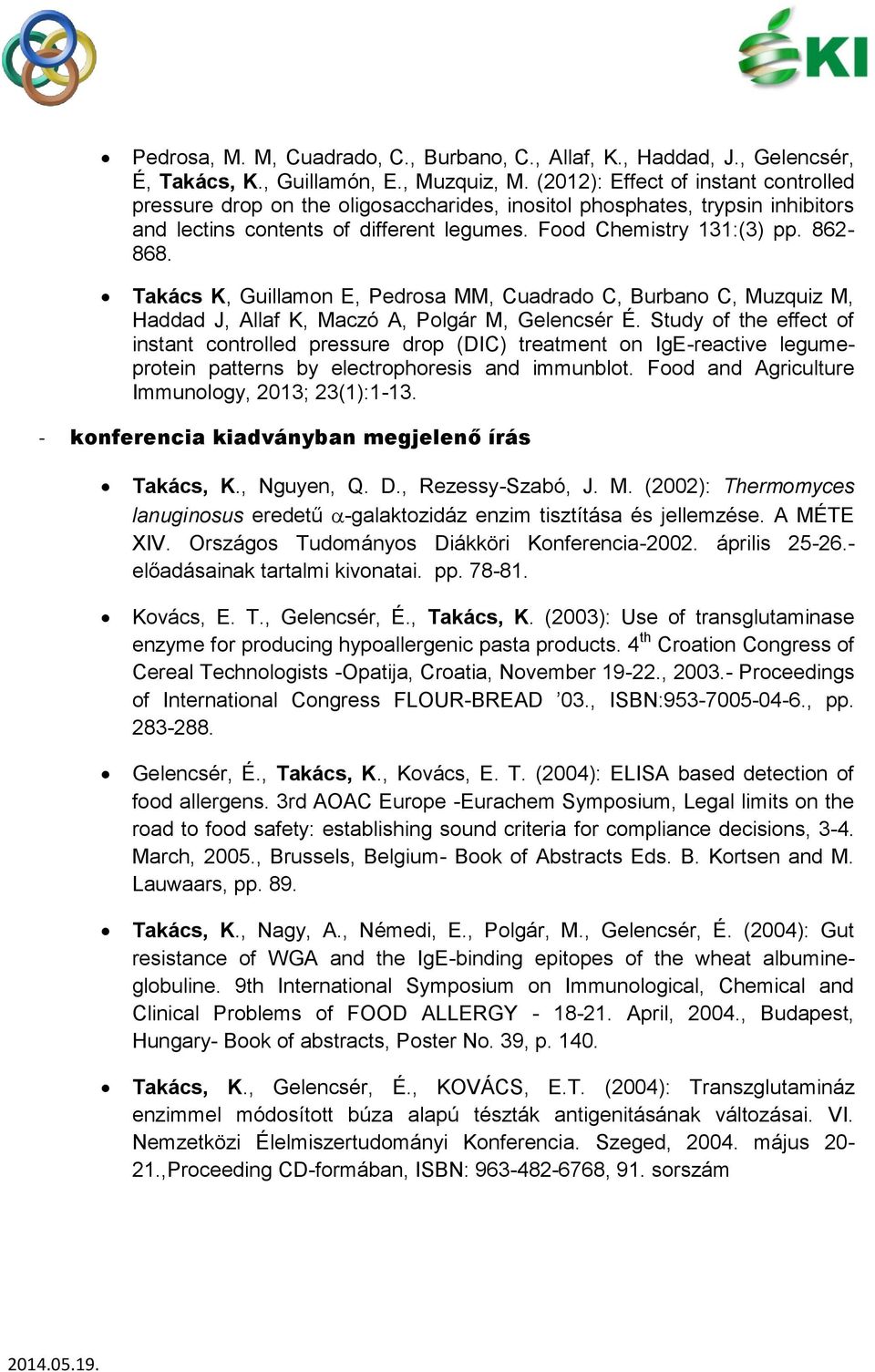 Takács K, Guillamon E, Pedrosa MM, Cuadrado C, Burbano C, Muzquiz M, Haddad J, Allaf K, Maczó A, Polgár M, Gelencsér É.