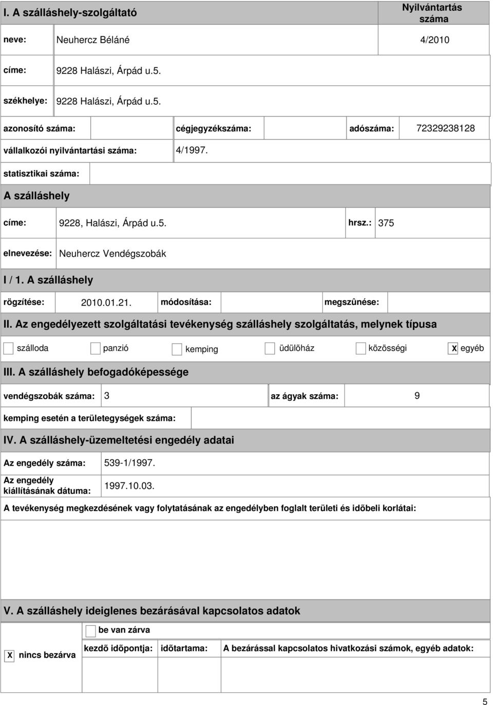 statisztikai : címe: 9228, Halászi, Árpád u.5. hrsz.: 375 Neuhercz II.