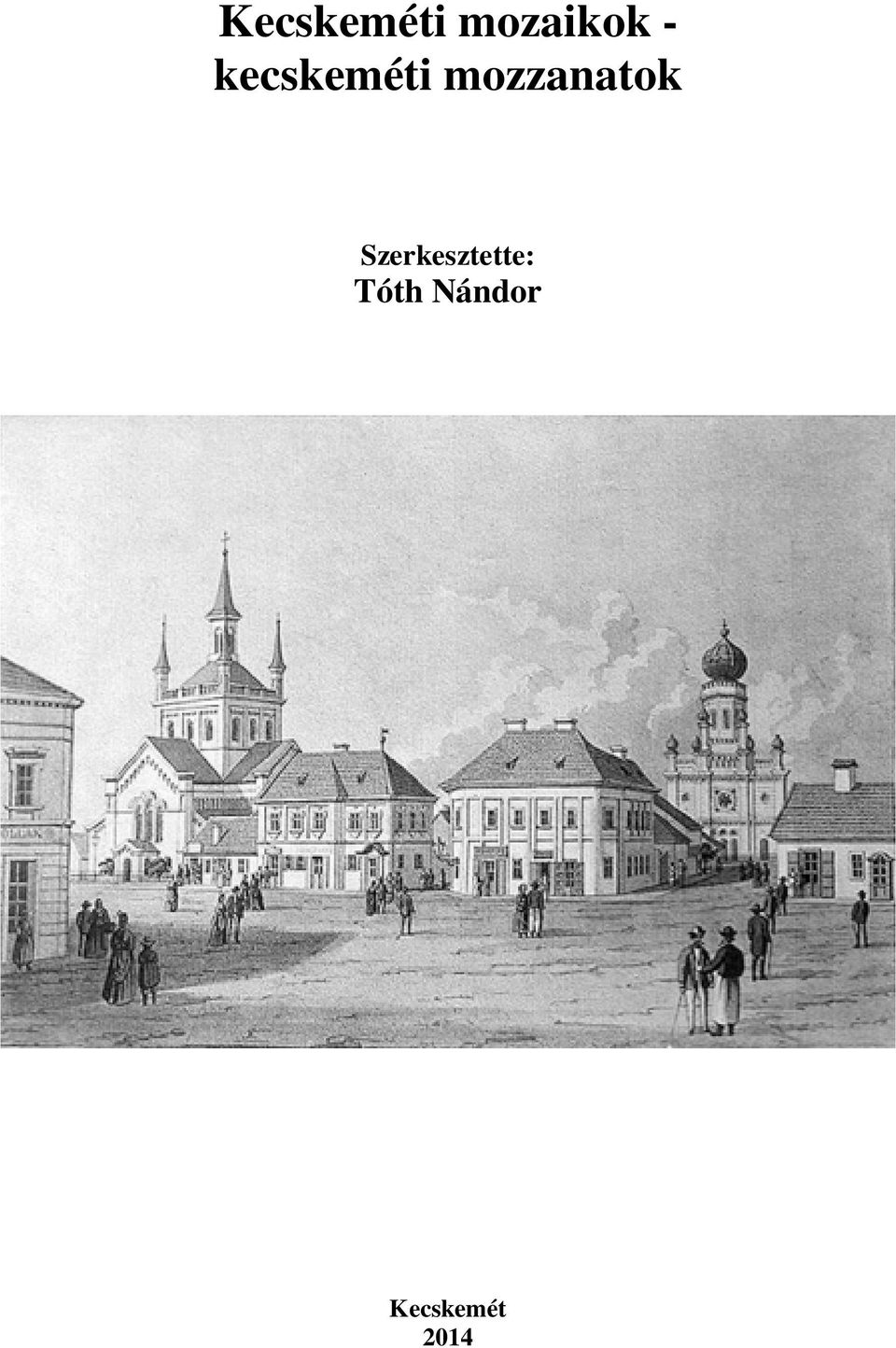 Szerkesztette: Tóth