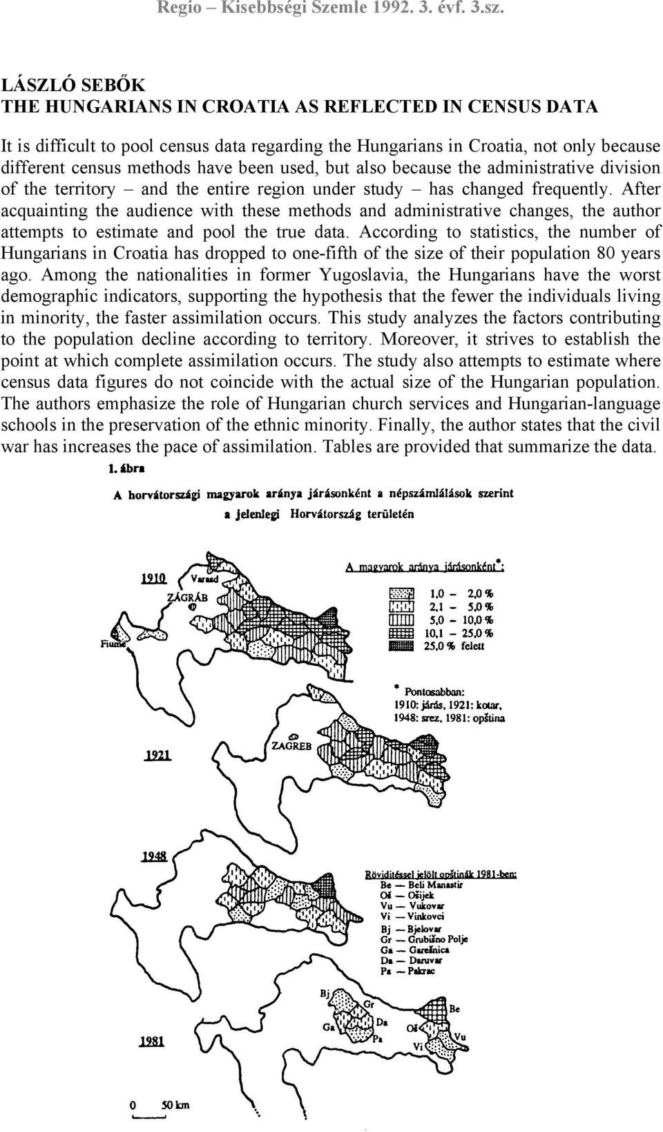 After acquainting the audience with these methods and administrative changes, the author attempts to estimate and pool the true data.