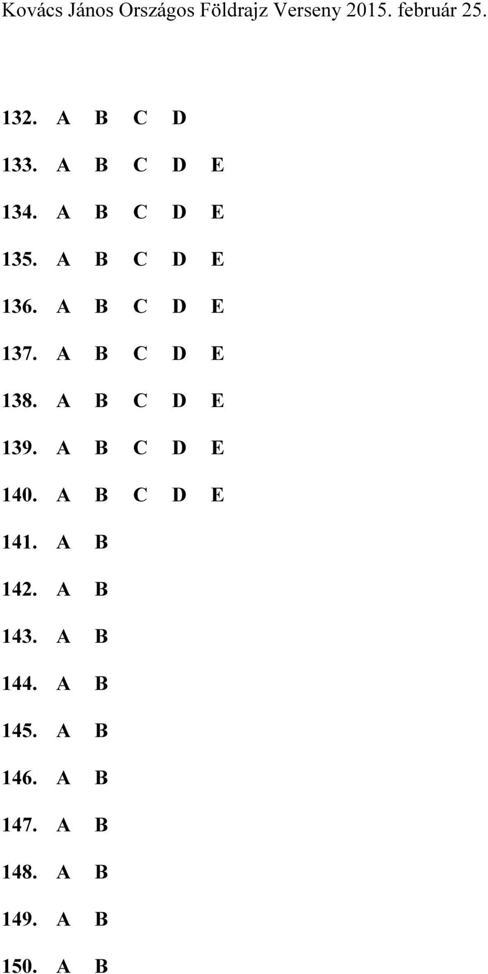 A B C D E 139. A B C D E 140. A B C D E 141. A B 142.