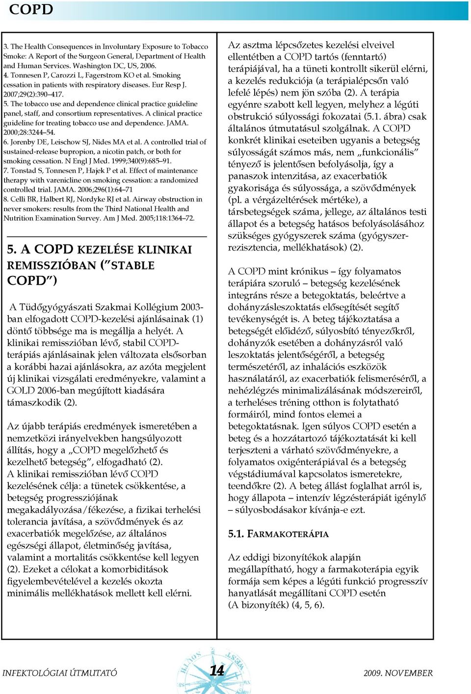 The tobacco use and dependence clinical practice guideline panel, staff, and consortium representatives. A clinical practice guideline for treating tobacco use and dependence. JAMA. 2000;28:3244 54.