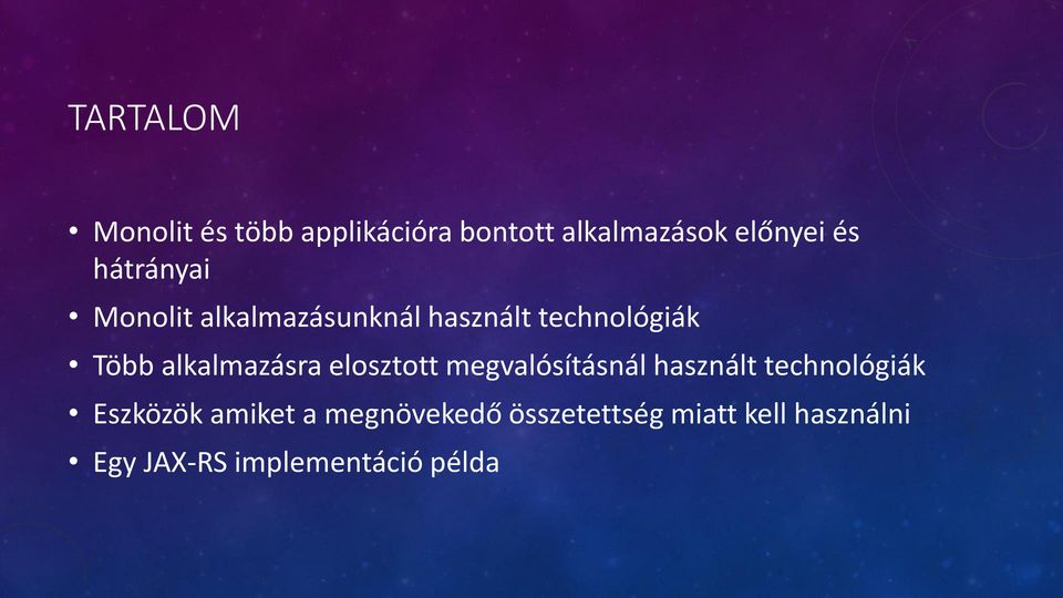 alkalmazásra elosztott megvalósításnál használt technológiák Eszközök