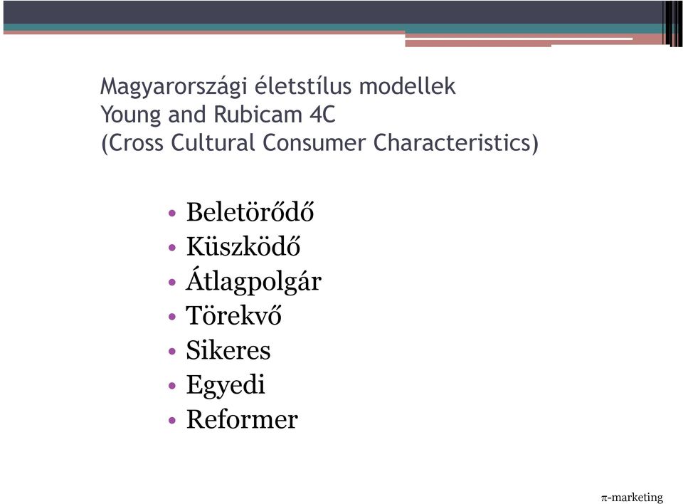 Characteristics) Beletörődő Küszködő