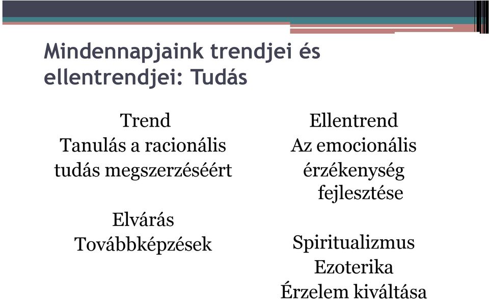 Továbbképzések Ellentrend Az emocionális érzékenység