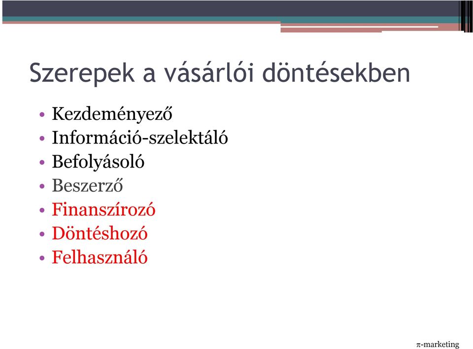 Információ-szelektáló Befolyásoló
