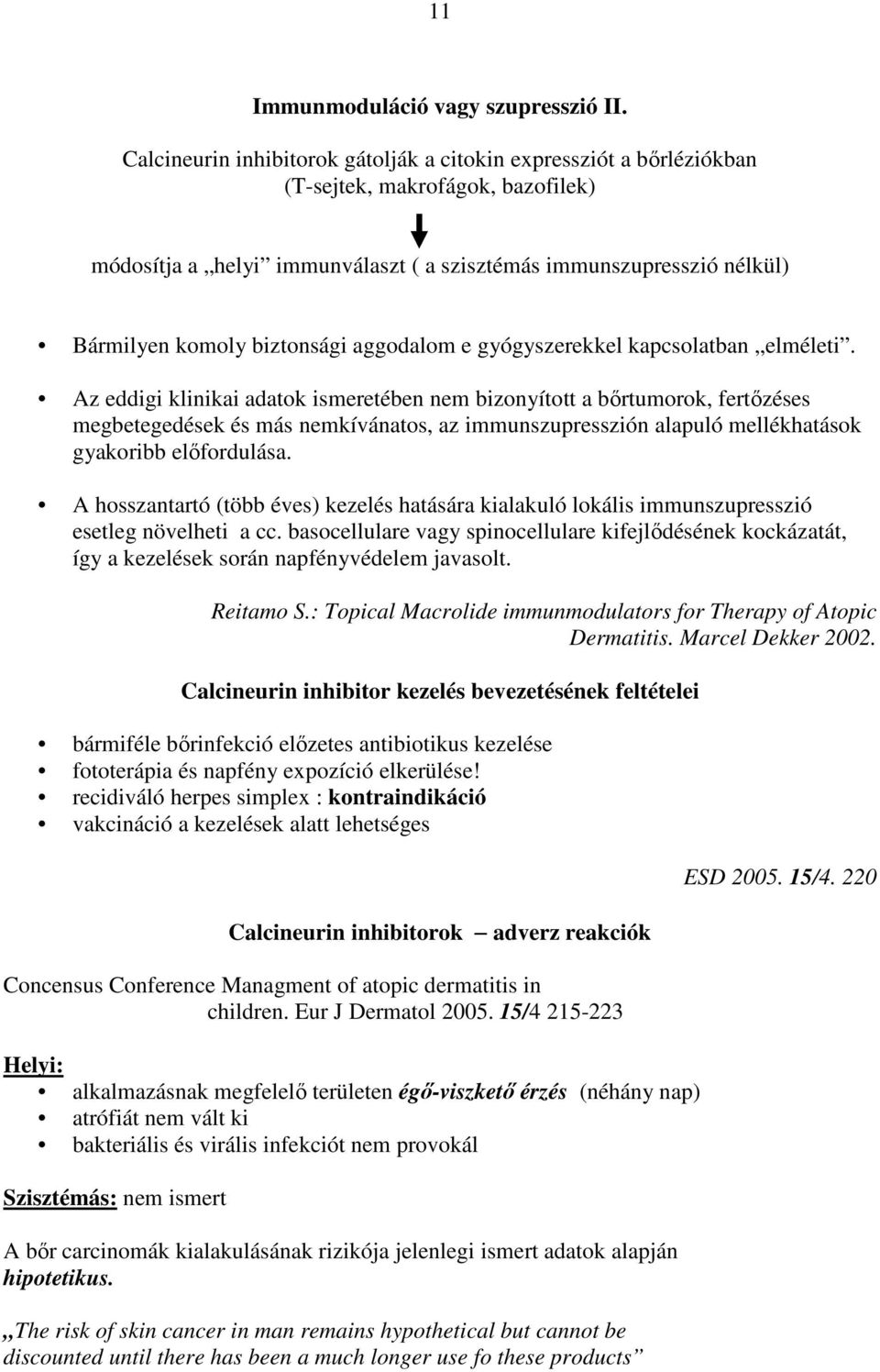 biztonsági aggodalom e gyógyszerekkel kapcsolatban elméleti.