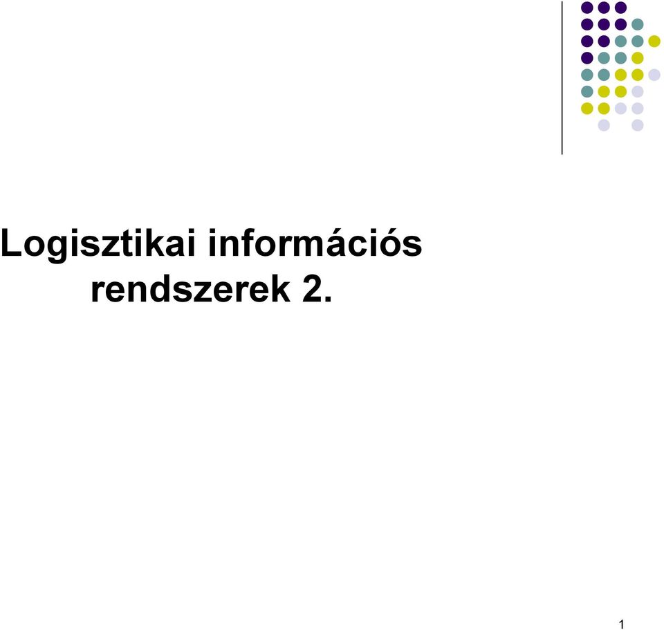 Logisztikai információs rendszerek 2. - PDF Ingyenes letöltés