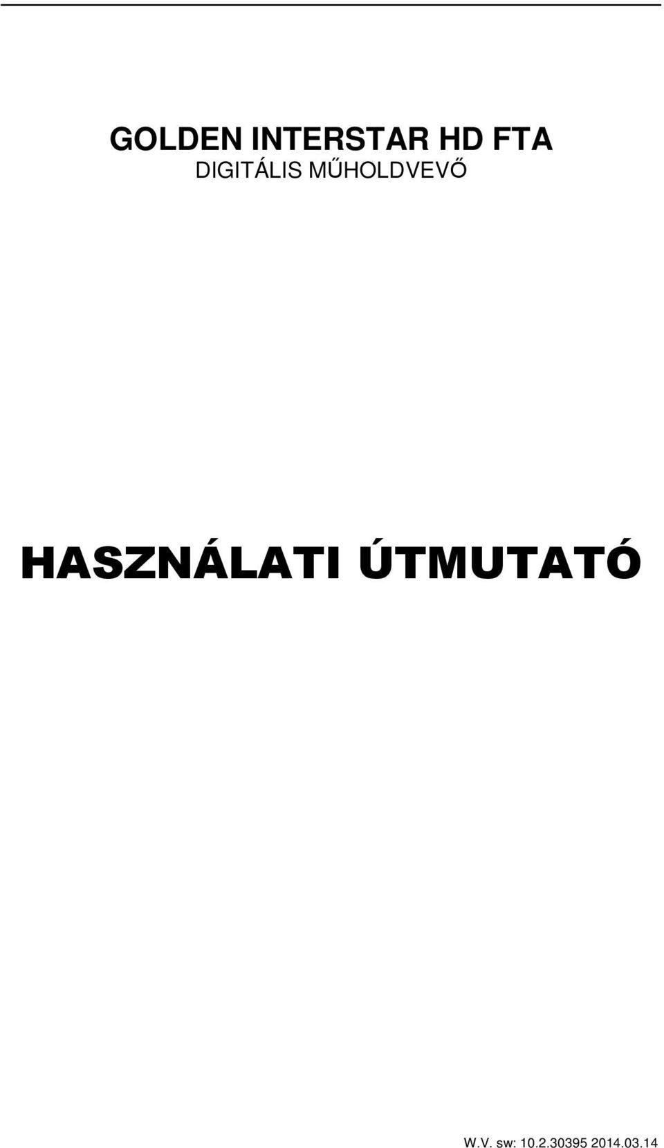 HASZNÁLATI ÚTMUTATÓ W.V.