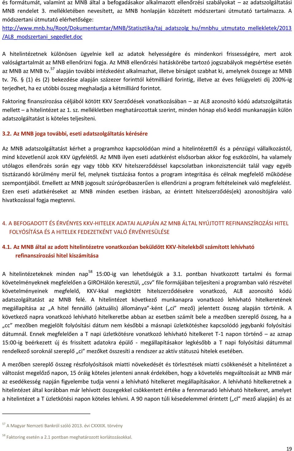 hu/root/dokumentumtar/mnb/statisztika/taj_adatszolg_hu/mnbhu_utmutato_mellekletek/2013 /AL8_modszertani_segedlet.