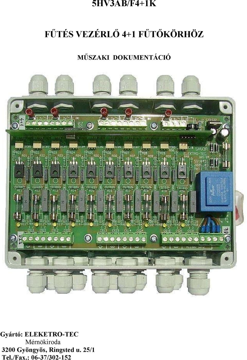 Gyártó: ELEKETRO-TEC Mérnökiroda 3200