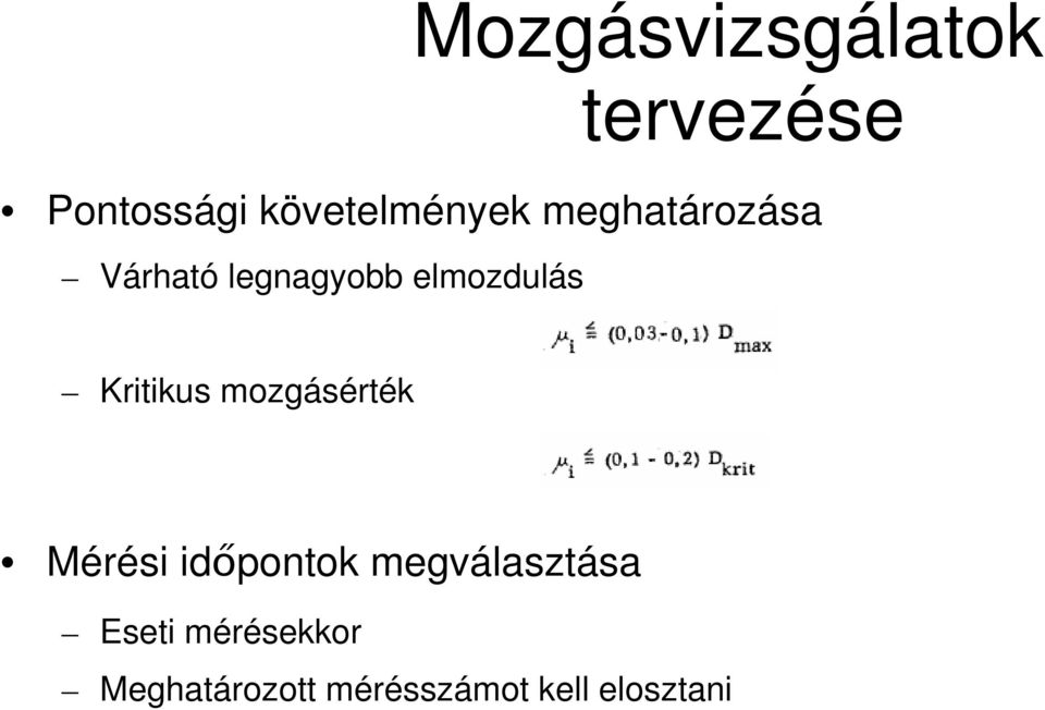 Kritikus mozgásérték Mérési időpontok