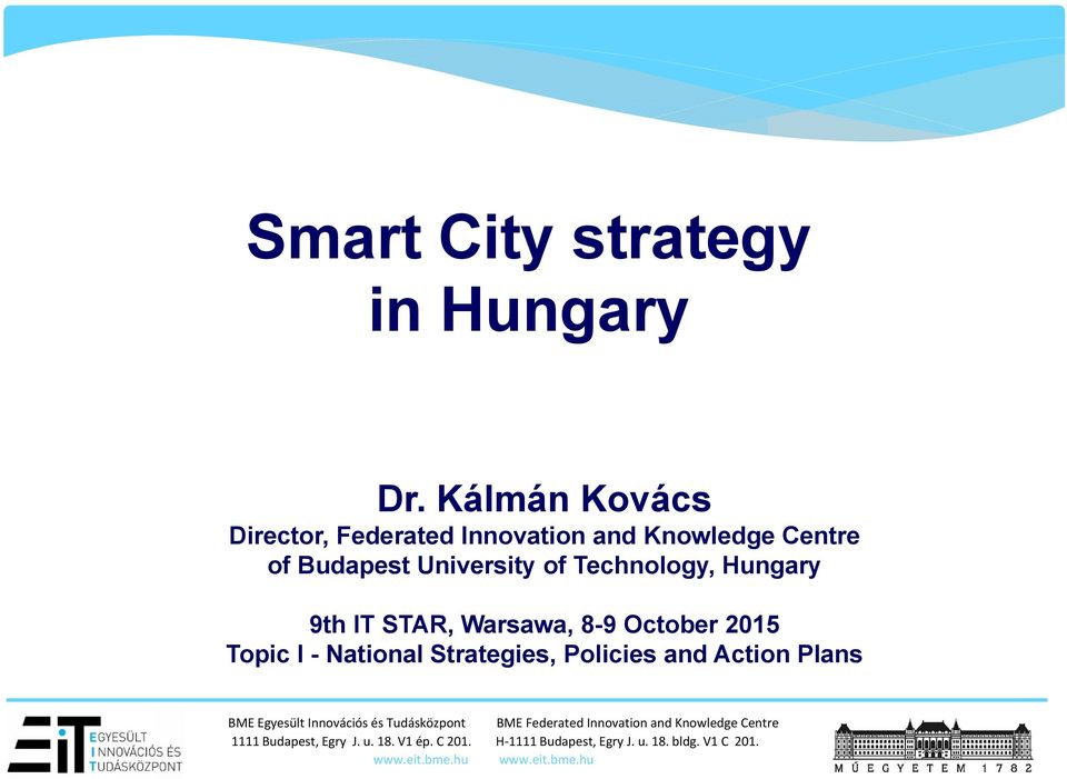 Centre of Budapest University of Technology, Hungary 9th IT