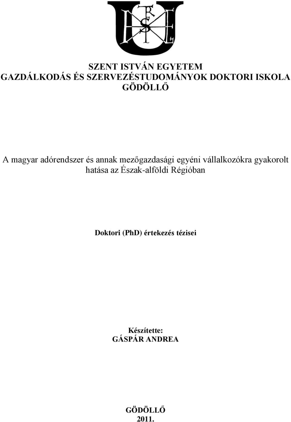 egyéni vállalkozókra gyakorolt hatása az Észak-alföldi Régióban