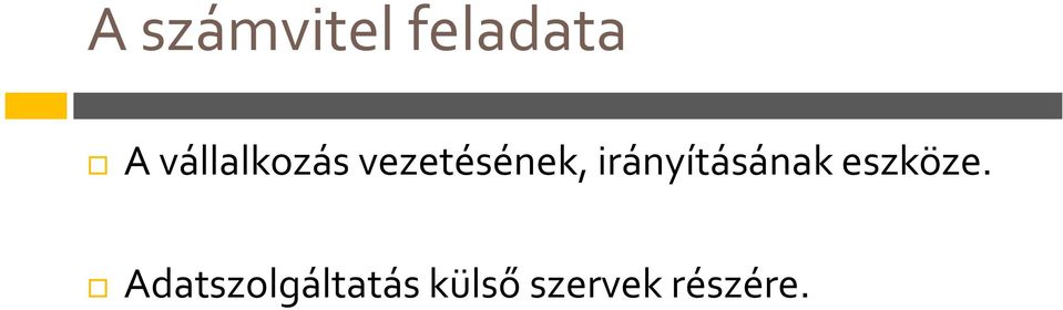 irányításának eszköze.