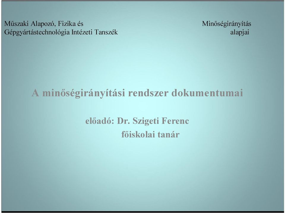 Minőségirányítás alapjai A