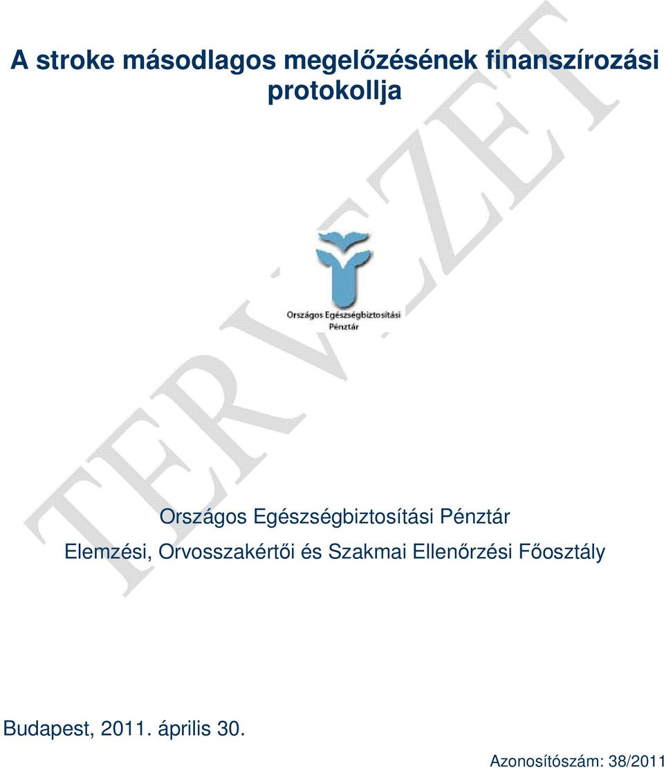 Elemzési, Orvosszakértıi és Szakmai Ellenırzési