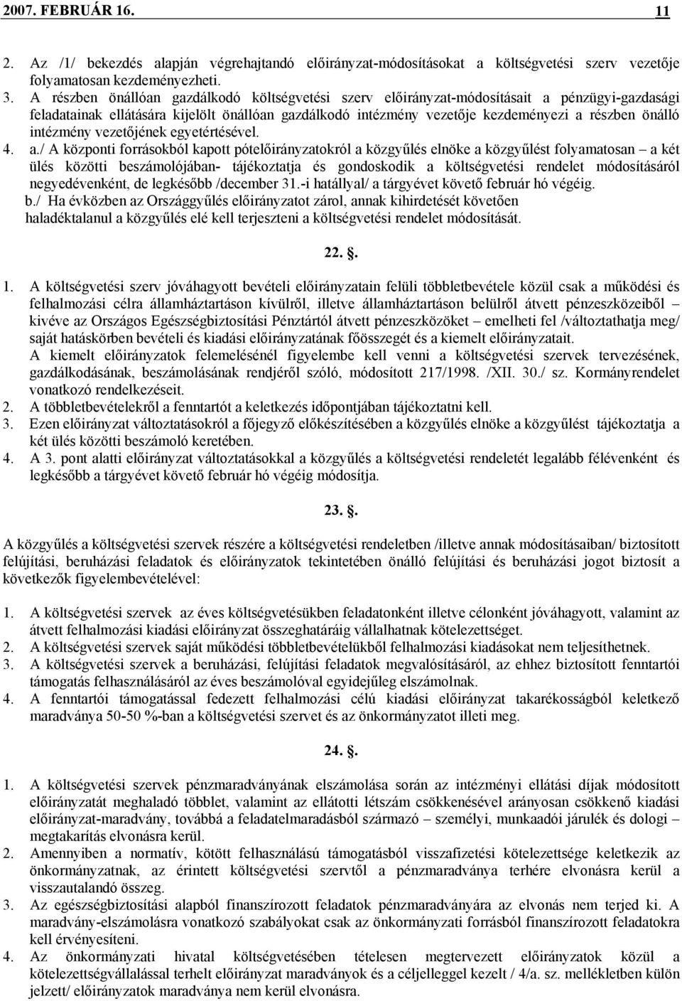 intézmény vezetőjének egyetértésével. 4. a.