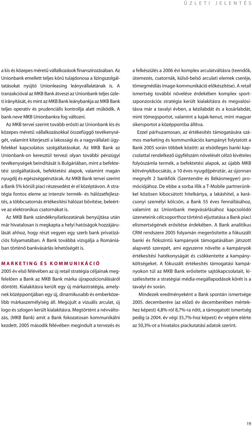 A bank neve MKB Unionbankra fog változni.