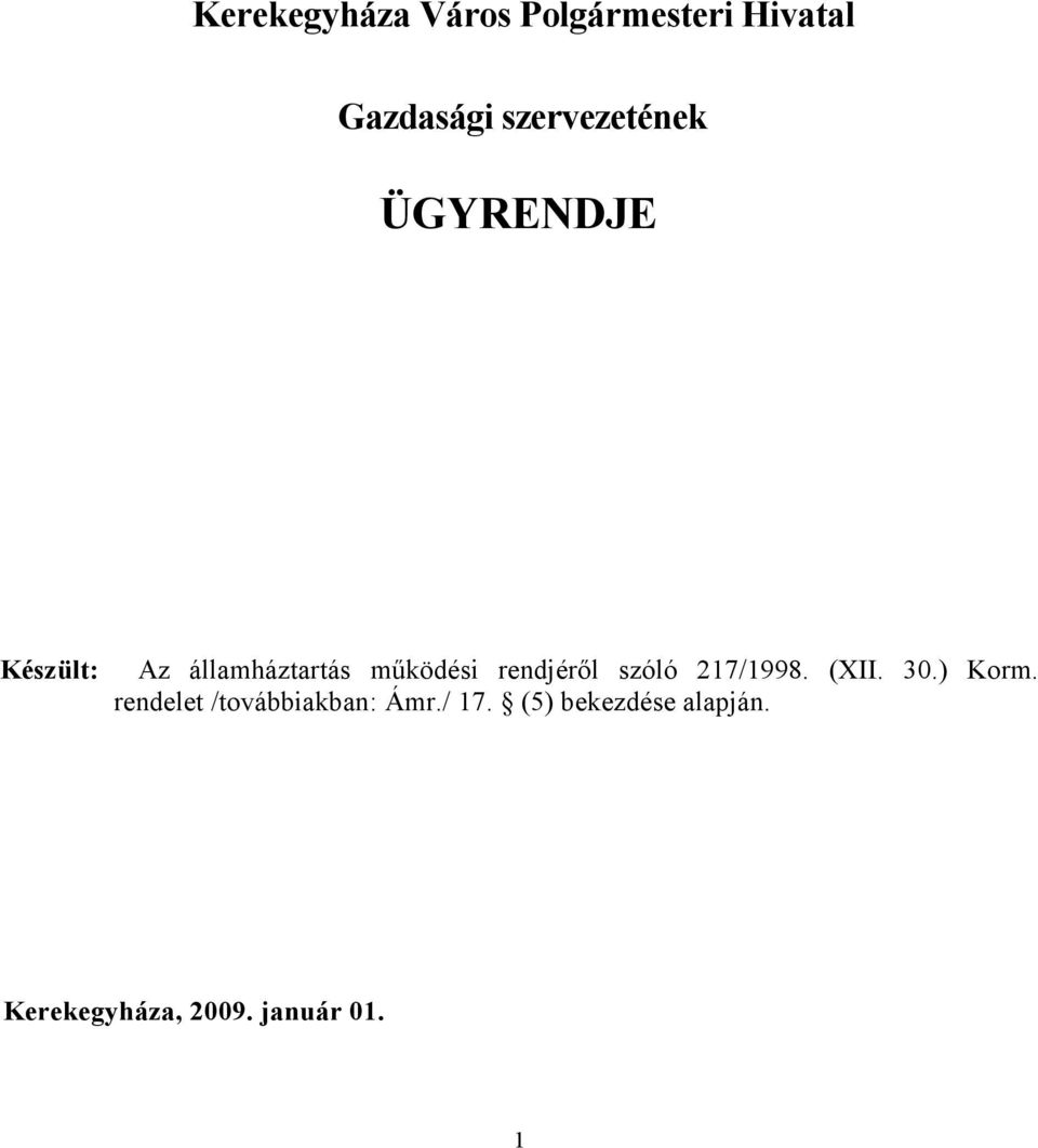 rendjéről szóló 217/1998. (XII. 30.) Korm.