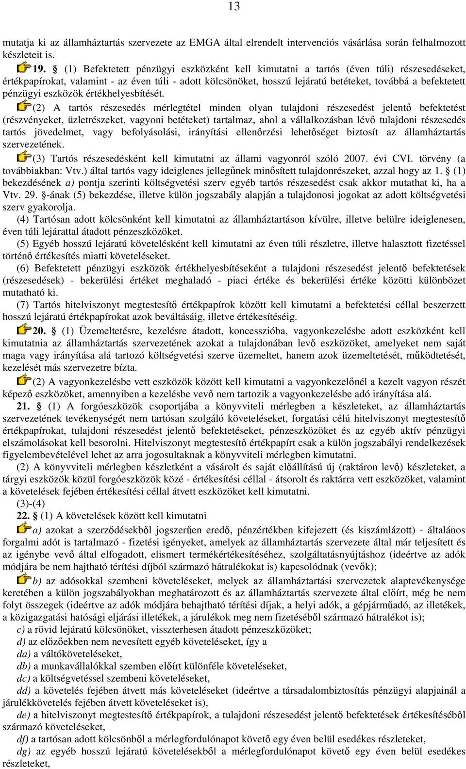 pénzügyi eszközök értékhelyesbítését.