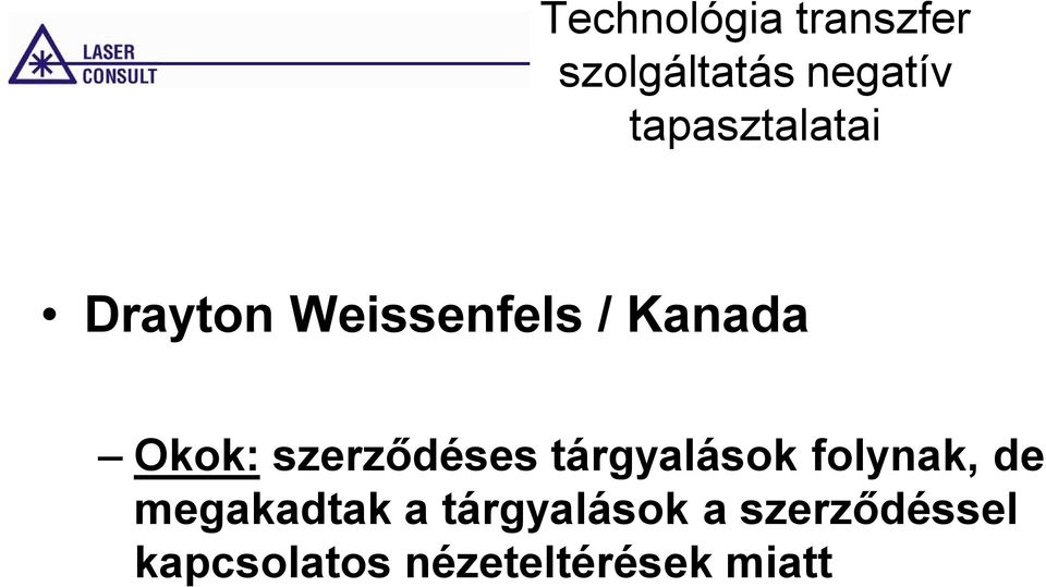 szerződéses tárgyalások folynak, de megakadtak a